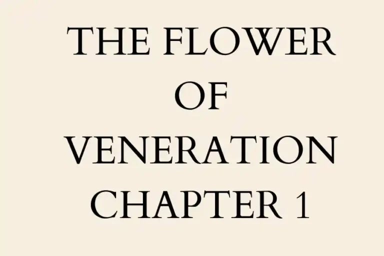 The Flower of Veneration Chapter 1