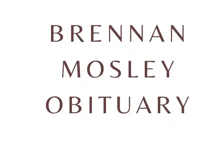 Brennan Mosley Obituary